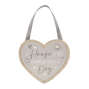 Image of a heart-shaped plaque that says 'a house is not a home without a dog'